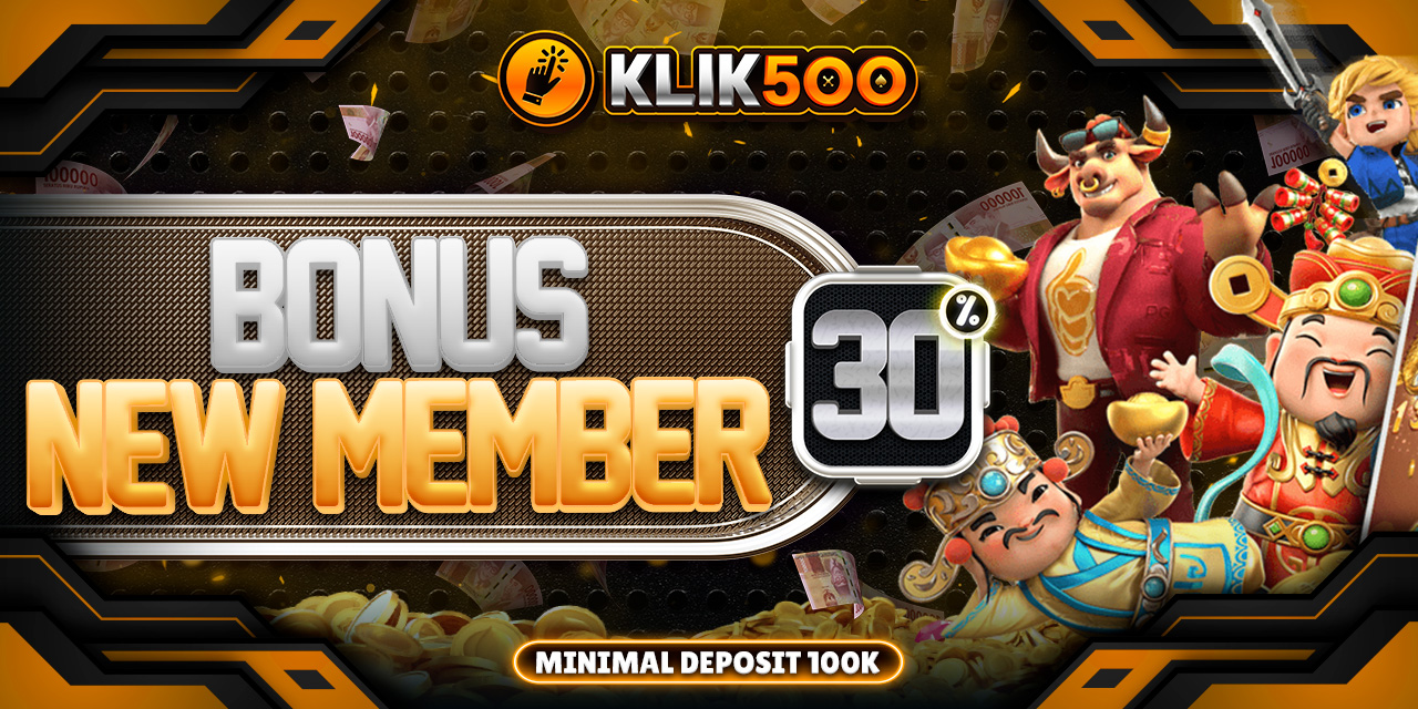 Klik500 BONUS MEMBER BARU 30%